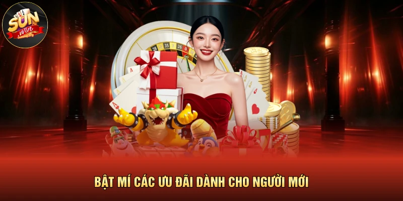 Bật mí các ưu đãi dành cho người mới