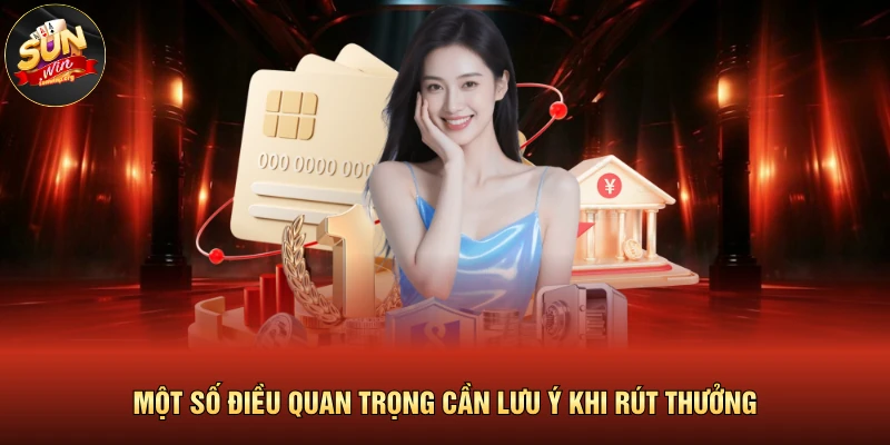 Một số điều quan trọng cần lưu ý khi rút thưởng