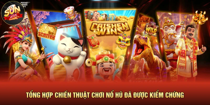 Nổ Hũ Thần Tài | Bí Kíp Săn Jackpot Tiền Tỷ Cực Dễ 2026 4 Tổng hợp chiến thuật chơi nổ hũ đã được kiểm chứng